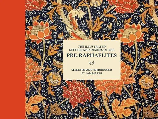 Ilustrované listy a denníky prerafaelitov - The Illustrated Letters and Diaries of the Pre-Raphaelites