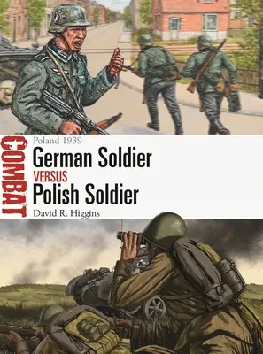Nemecký vojak vs. poľský vojak: Poľsko 1939 - German Soldier Vs Polish Soldier: Poland 1939