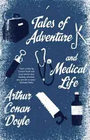 Príbehy o dobrodružstvách a lekárskom živote - Tales of Adventures and Medical Life