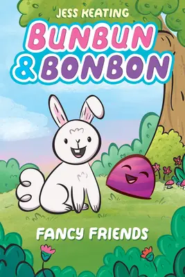 Fantastickí kamaráti: (Bunbun & Bonbon #1), 1 - Fancy Friends: A Graphix Chapters Book (Bunbun & Bonbon #1), 1