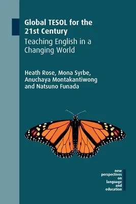 Global Tesol for the 21st Century: Vyučovanie angličtiny v meniacom sa svete - Global Tesol for the 21st Century: Teaching English in a Changing World