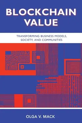 Blockchain Value: Bolo by to veľmi zaujímavé, keby ste sa rozhodli, že budete mať viac času na to, aby ste sa stali súčasťou spoločnosti. - Blockchain Value: Transforming Business Models, Society, and Communities