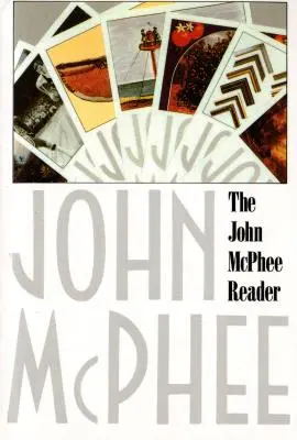 Čítanka Johna McPheeho - The John McPhee Reader