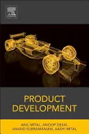 Vývoj produktu: A Structured Approach to Consumer Product Development, Design, and Manufacture (Štruktúrovaný prístup k vývoju, dizajnu a výrobe spotrebiteľských produktov) - Product Development: A Structured Approach to Consumer Product Development, Design, and Manufacture