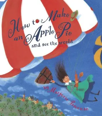 Ako uvariť jablkový koláč a vidieť svet - How to Make an Apple Pie and See the World