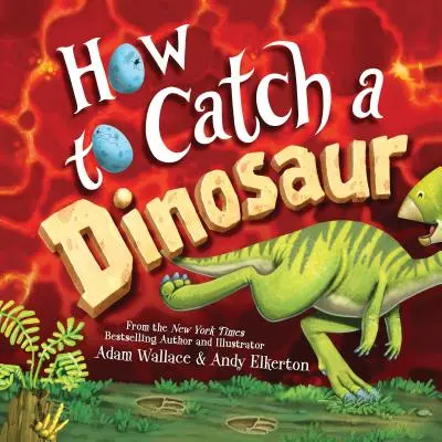 Ako chytiť dinosaura - How to Catch a Dinosaur