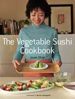 Zeleninová kuchárka na sushi - Vegetable Sushi Cookbook