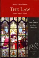 Škótsky život a spoločnosť, zväzok 13: Právo - Scottish Life and Society Volume 13: The Law