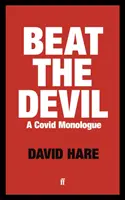 Poraziť diabla - Covidov monológ - Beat the Devil - A Covid Monologue