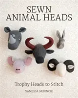 Šité hlavy zvierat: Hlavy trofejí na vyšívanie - Sewn Animal Heads: Trophy Heads to Stitch