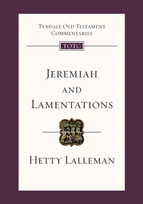 Jeremiáš a náreky - Tyndale Old Testament Commentary (Lalleman Hetty (Autor)) - Jeremiah and Lamentations - Tyndale Old Testament Commentary (Lalleman Hetty (Author))