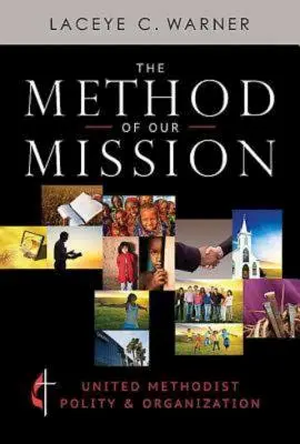 Metóda našej misie: Metodistická politika a organizácia Spojených národov - The Method of Our Mission: United Methodist Polity & Organization