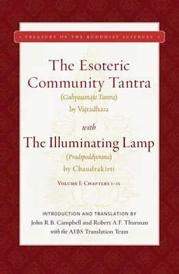 Ezoterické spoločenstvo Tantra so svietiacou lampou: I. diel: Kapitoly 1-12 - The Esoteric Community Tantra with the Illuminating Lamp: Volume I: Chapters 1-12