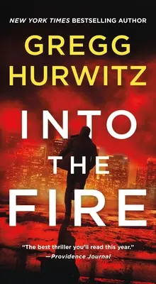 Do ohňa: An Orphan X Novel - Into the Fire: An Orphan X Novel