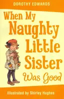 Keď bola moja malá nezbedná sestra dobrá - When My Naughty Little Sister Was Good