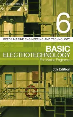 Trstená zväzok 6: Základy elektrotechniky pre námorných inžinierov - Reeds Vol 6: Basic Electrotechnology for Marine Engineers