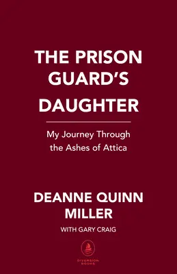 Dcéra väzenského dozorcu: Moja cesta cez popol Attiky - The Prison Guard's Daughter: My Journey Through the Ashes of Attica