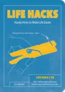 Life Hacks - šikovné tipy na uľahčenie života - Life Hacks - Handy Tips to Make Life Easier