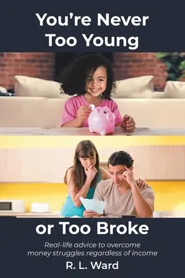 Nikdy nie si príliš mladý alebo príliš na mizine - You're Never Too Young or Too Broke