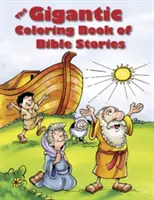 Obrovská kniha biblických príbehov na vyfarbovanie - The Gigantic Coloring Book of Bible Stories