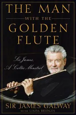 Muž so zlatou flautou: Sir James, keltský miništrant - The Man with the Golden Flute: Sir James, a Celtic Minstrel