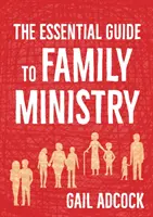 Základný sprievodca službou v rodine - Essential Guide to Family Ministry