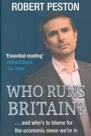 Kto riadi Britániu? - ...a kto môže za hospodársky neporiadok, v ktorom sa nachádzame - Who Runs Britain? - ...and who's to blame for the economic mess we're in