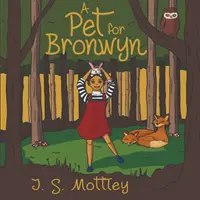 Domáci miláčik pre Bronwyn - A Pet for Bronwyn