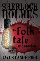 Sherlock Holmes a záhady ľudových príbehov - 1. diel - Sherlock Holmes and The Folk Tale Mysteries - Volume 1