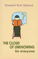 Oblak nevedomosti pre každého - Cloud of Unknowing for Everyone