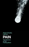 Bolesť - veda o pocitovom mozgu - Pain - The Science of the Feeling Brain