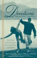 Pobožnosti pre randiace páry: Vyznania pre manželský pár: budovanie základov pre duchovnú intimitu - Devotions for Dating Couples: Building a Foundation for Spiritual Intimacy