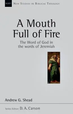 Ústa plné ohňa: Božie slovo v Jeremiášových slovách - A Mouth Full of Fire: The Word of God in the Words of Jeremiah