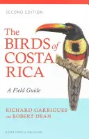 Vtáky Kostariky: Sprievodca po Kostarike: Terénny sprievodca - The Birds of Costa Rica: A Field Guide