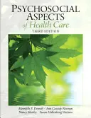 Psychosociálne aspekty zdravotnej starostlivosti - Psychosocial Aspects of Healthcare