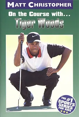 Na ihrisku s... Tigerom Woodsom - On the Course With...Tiger Woods