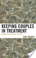 Udržiavanie párov v liečbe: Práca od povrchu k hĺbke - Keeping Couples in Treatment: Working from Surface to Depth