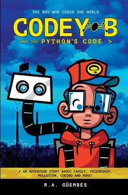 Codey B a Pythonov kód: Chlapec, ktorý zakódoval svet - Codey B and the Python's Code: The Boy Who Coded The World