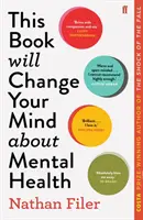 Táto kniha zmení váš názor na duševné zdravie - cesta do srdca psychiatrie - This Book Will Change Your Mind About Mental Health - A journey into the heartland of psychiatry