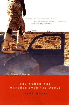 Žena, ktorá bdie nad svetom: Spomienky domorodcov - The Woman Who Watches Over the World: A Native Memoir