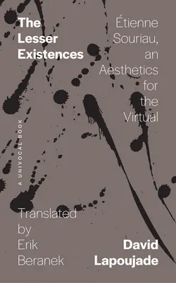 Menšie existencie: Tienne Souriau, estetika pre virtuálne - The Lesser Existences: tienne Souriau, an Aesthetics for the Virtual