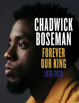Chadwick Boseman: Navždy náš kráľ 1976-2020 - Chadwick Boseman: Forever Our King 1976-2020