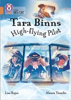 Tara Binns: Pilot vo vysokom lietadle: Skupina 12/Medená - Tara Binns: High-Flying Pilot: Band 12/Copper