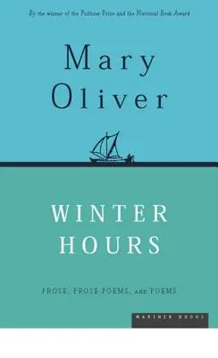 Zimné hodiny: Básne v próze, básne v próze a básne - Winter Hours: Prose, Prose Poems, and Poems