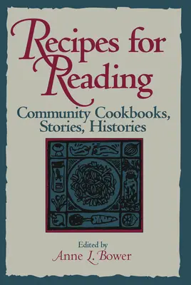 Recepty na čítanie: Komunitné kuchárske knihy, príbehy, histórie - Recipes for Reading: Community Cookbooks, Stories, Histories