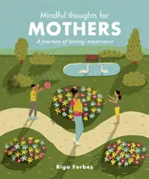 Rozumné myšlienky pre matky: Cesta za láskyplným uvedomením - Mindful Thoughts for Mothers: A Journey of Loving-Awareness