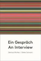 Gerhard Richter & Dieter Schwarz: „Orist-Orist“ a Dieter Schwarz: Rozhovor - Gerhard Richter & Dieter Schwarz: An Interview