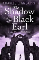 Tieň čierneho grófa - Záhada vraždy Lea Morana - Shadow of the Black Earl - A Leo Moran Murder Mystery