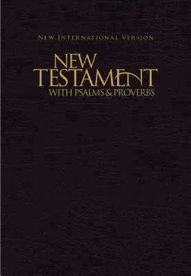 NIV, Nový zákon so žalmami a prísloviami, vrecková veľkosť, mäkká väzba, čierna farba - NIV, New Testament with Psalms and Proverbs, Pocket-Sized, Paperback, Black