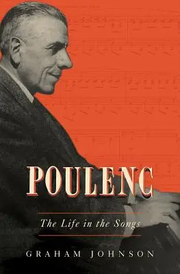 Poulenc: Život v piesňach - Poulenc: The Life in the Songs